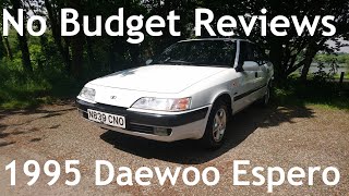 No Budget Reviews Delayed Gratification Edition 1995 Daewoo Espero 20 CDXi As Driven by HubNut [upl. by Sloatman]