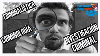 ¿Qué es Criminalística Investigación Criminal y Criminología  Todo lo que debes saber un forense🕵 [upl. by Veriee732]