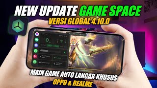 Game Space Versi Global 4100  Game Space Terbaru Untuk Oppo amp Realme Android 101112amp13 [upl. by Nesaj863]