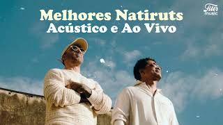 Natiruts  As melhores Acústico e Ao Vivo [upl. by Raman77]