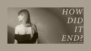 Taylor Swift  How Did It End Official Lyric Video [upl. by Tristis83]