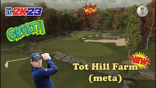 PGA Tour 2K23  Tot Hill Farm meta  Course Review amp Playthrough [upl. by Llehsram196]