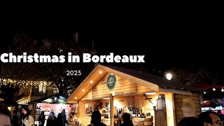 Christmas in Bordeaux  2023  France  Europe [upl. by Eiramave529]