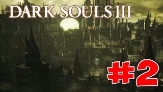 Dark Souls 3  Полный Гайд Все Секреты и Тактика Часть 2 Высокая Стена Лотрика [upl. by Chasse503]