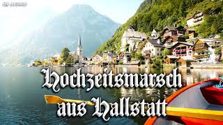 Hochzeitsmarsch aus Hallstatt Austrian march [upl. by Atsahc]