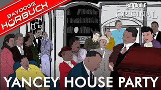 HoerGeschichte deutsch YANCEY HOUSE PARTY [upl. by Courtnay188]