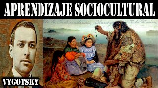 Teoría del Aprendizaje Sociocultural  Lev Vygotsky [upl. by Ytissac476]