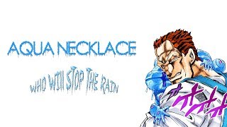 Aqua Necklace Leitmotif  Who Will Stop The Rain Jojo mmv [upl. by Clarkson]