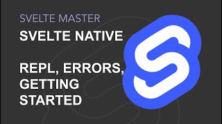 Svelte Native  REPL Errors Getting started [upl. by Haslam]