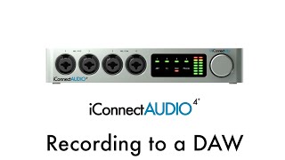 iConnectAUDIO4 Tutorial  Recording to a DAW [upl. by Allenaj]