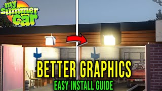 BETTER GRAPHICS  HOW TO DOWNLOAD AND INSTALL CORRECTLY  My Summer Car [upl. by Nahsad]