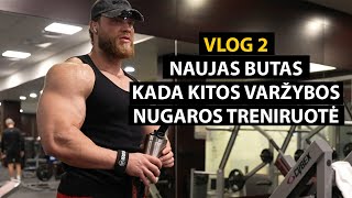 VLOG 2  Naujas butas nugaros treniruotė kada kitos varžbybos [upl. by Lewls]