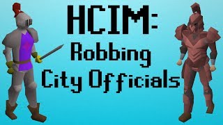 OSRS HCIM 63 Robbing City Officials 17102277 [upl. by Demetre]