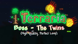 Terraria OST  Boss The Twins Perfect Loop  High Quality [upl. by Llamaj]