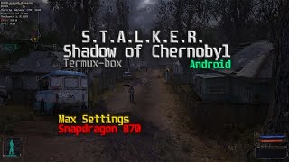 STALKER Тень Чернобыля на Android olegos2termuxbox Snapdragon 870 TDXVK [upl. by Aztiraj]