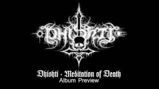 Dhishti  Meditation of Death 2012 Album Preview [upl. by Gladdie]