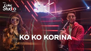 Coke Studio Season 11 Ko Ko Korina Ahad Raza Mir amp Momina Mustehsan [upl. by Sibella]