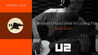 U2 I Still Havent Found What Im Looking For Bass Cover TABS daniB5000 [upl. by Burrus]