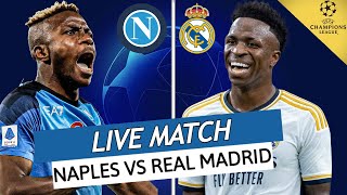 🔴NAPLES  REAL MADRID LIVE  🔥TIC TAC LHEURE DU CHOC  🚨LIGUE DES CHAMPIONS  CHAMPIONS LEAGUE [upl. by Toulon]