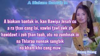 A Biakam Bantuk In  LYRICS  Hniang Hniang [upl. by Lenoj]