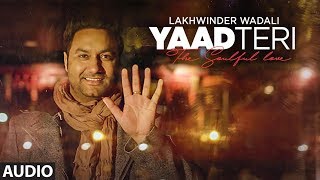 quotYaad Teri Lakhwinder Wadaliquot Full Audio Song  Jeeti Productions  TSeries [upl. by Brigitte]