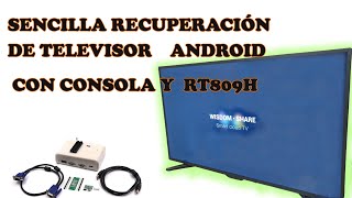 Como recuperar un Televisor Android con SecureCRT y el RT809H [upl. by Anilahs]