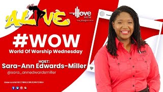 ALIVE World of Worship Wednesday with SaraAnn EdwardsMiller II JULY 24 2024 [upl. by Terraj]