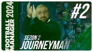 FM24 KARİYER S2B2  JOURNEYMAN MODU  ŞAMPİYONLUK YÜRÜYÜŞÜ [upl. by Talie679]