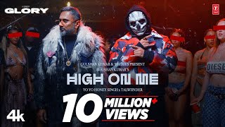 HIGH ON ME VIDEO SONG YO YO HONEY SINGH TALWIINDER GLORY BHUSHAN KUMAR [upl. by Boffa123]