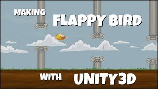 Make Flappy Bird With Unity3D  Learning To Make Games [upl. by Gassman]