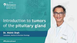 Introduction to Tumors of the Pituitary Gland  Dr Nishit Shah [upl. by Plerre]