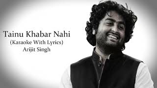 Tainu Khabar Nahi  Arijit Singh  Munjya  Original Karaoke With Lyrics [upl. by Jilly561]