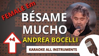 BÉSAME MUCHO Andrea Bocelli  KARAOKE Female Key Em [upl. by Ermey]