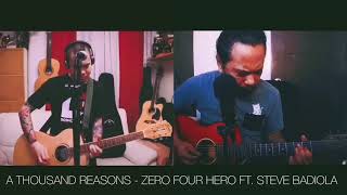 ZERO FOUR HERO  A Thousand Reasons ft Steve Badiola [upl. by Eineg]