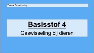 Basisstof 4 Gaswisseling bij dieren [upl. by Jenica]