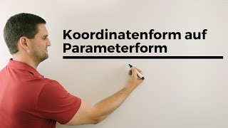 Von Koordinatenform auf Parameterform mittels x1 x2 x3  Mathe by Daniel Jung [upl. by Okime]