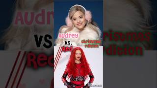 Disney Descendants Audrey VS Red  Christmas Edition 🎄💖❤️ disneydescendants [upl. by Mou81]