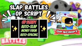 NEW SLAP BATTLES Script PASTEBIN 2024 AUTO SLAP AUTO MOVEMENT MONEY FARM AFK FARMING [upl. by Attenaej730]