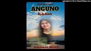 AngunoByJpSamek2024 latestSukundumiRecords [upl. by Almeta648]