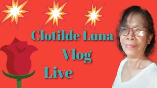 Clotilde Luna Vlog is live  35 Good morning Pasok lang baba video [upl. by Syxela]