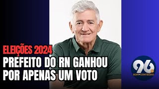 CONHEÇA A HISTÓRIA DO PREFEITO QUE VENCEU PELA DIFERENÇA DE UM VOTO NO RN [upl. by Aranat832]