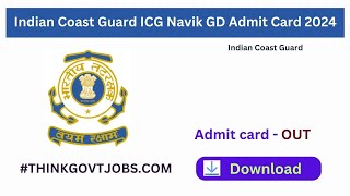 Coast Guard Yantrik  Navik GD 012025 Batch Admit Card 2024  ICG Navik GD Admit Card 2024 [upl. by Aicilet]