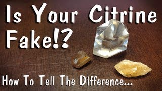 Is Your Citrine Fake How To Tell The Difference [upl. by Dahlstrom]