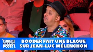 Booder fait une blague sur JeanLuc Mélenchon [upl. by Hudson723]