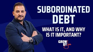 Subordinated Debt What Is It and Why Is It Important [upl. by Ahcsrop]