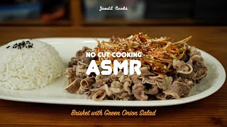 No Cut Cooking ASMR Dad Used To Beg Mum To Cook For Late Supper  Brisket with Green Onion Salad [upl. by Aniroz998]