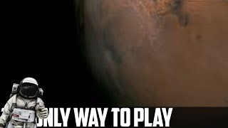 The Only Way To Play Mars [upl. by Nylesor]