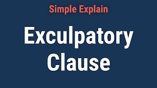 Exculpatory Clause What It Is How It Works Limitations [upl. by Yoc540]