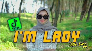 DJ IM LADY REMIX SLOWBASS TERBARU 2024 [upl. by Ahsinar928]