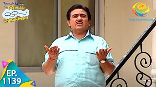 Taarak Mehta Ka Ooltah Chashmah  Episode 1139  Full Episode [upl. by Myrtle]